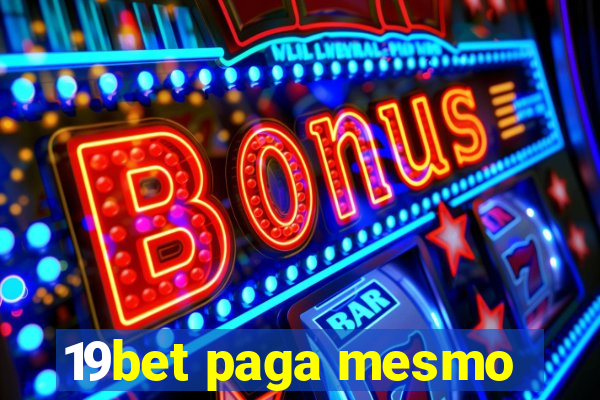 19bet paga mesmo